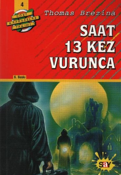 Dört Kafadarlar Takımı 4 - Saat 13 Kez Vurunca Dört Kafadarlar Takımı 4 - Saat 13 Kez Vurunca