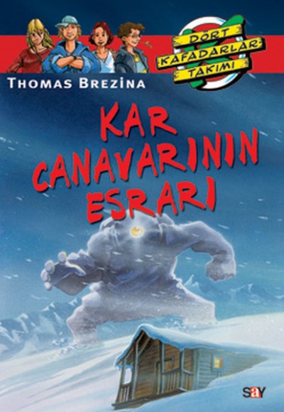 Dört Kafadarlar Takımı 1-Kar Canavarının Esrarı Dört Kafadarlar Takımı 1-Kar Canavarının Esrarı
