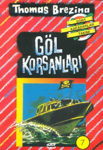 Göl Korsanları - Dört Kafadarlar Takımı 7 Göl Korsanları - Dört Kafadarlar Takımı 7
