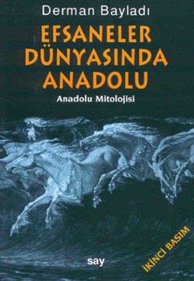 Efsaneler Dünyasında Anadolu Efsaneler Dünyasında Anadolu