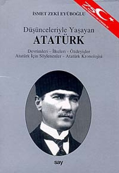 Düşünceleriyle Yaşayan Atatürk Düşünceleriyle Yaşayan Atatürk