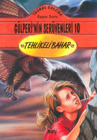 Tehlikeli Bahar Hayvan Dostu Gülperi’nin Serüvenleri 10 Tehlikeli Bahar Hayvan Dostu Gülperi’nin Serüvenleri 10