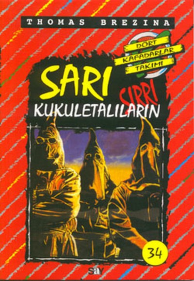 Sarı Kukuletalıların Sırrı Dört Kafadar Takımı 34 Sarı Kukuletalıların Sırrı Dört Kafadar Takımı 34