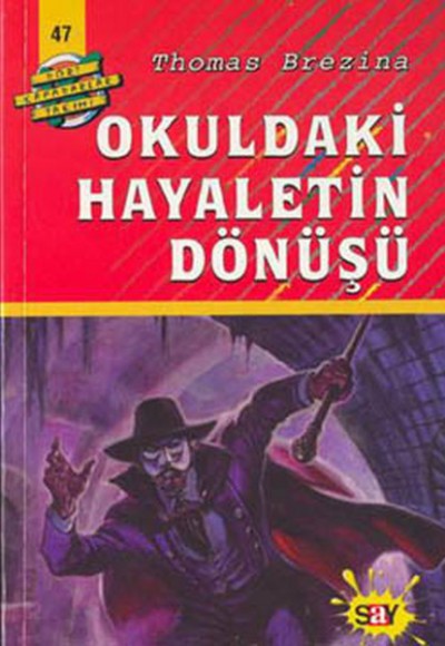 Dört Kafadarlar Takımı 47-Okuldaki Hayaletin Dönüşü Dört Kafadarlar Takımı 47-Okuldaki Hayaletin Dönüşü