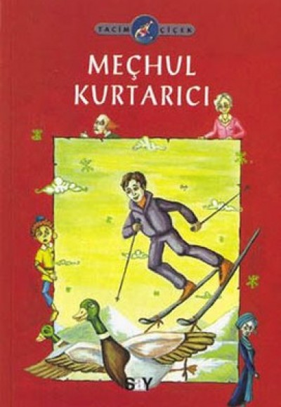 Meçhul Kurtarıcı: Seçkin’in Serüvenleri 3 Meçhul Kurtarıcı: Seçkin’in Serüvenleri 3