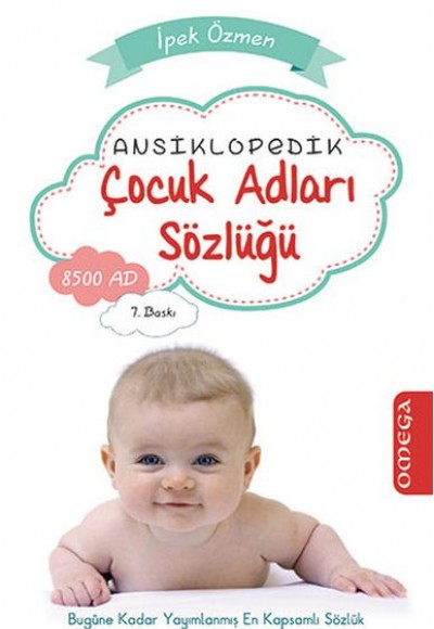 Ansiklopedik Çocuk Adları Sözlüğü Ansiklopedik Çocuk Adları Sözlüğü