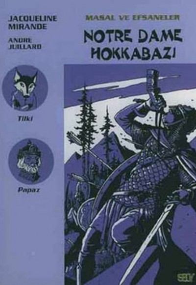 Notre Dame Hokkabazı-Masal ve Efsaneler 9 Notre Dame Hokkabazı-Masal ve Efsaneler 9