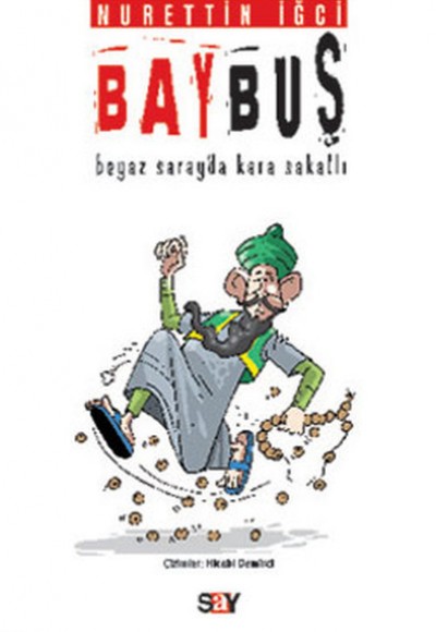 Bay Buş-Beyaz Sarayda Kara Sakallı Bay Buş-Beyaz Sarayda Kara Sakallı