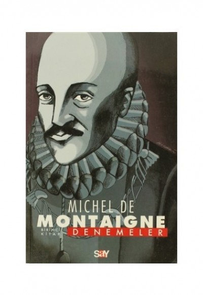 Denemeler / Montaigne Denemeler / Montaigne