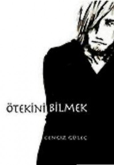 Ötekini Bilmek Ötekini Bilmek