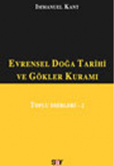 Evrensel Doğa Tarihi ve Gökler Kuramı Evrensel Doğa Tarihi ve Gökler Kuramı