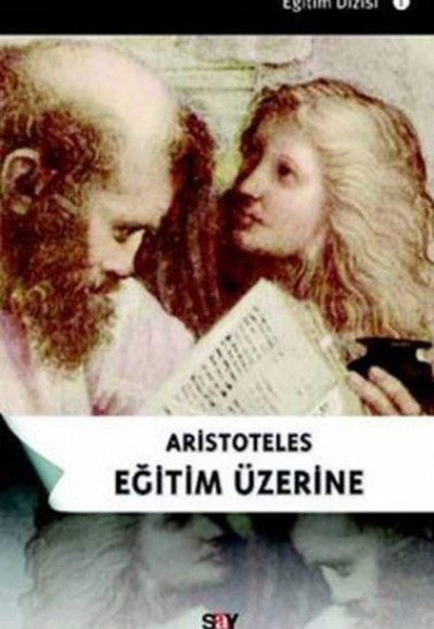Aristoteles Eğitim Üzerine Aristoteles Eğitim Üzerine