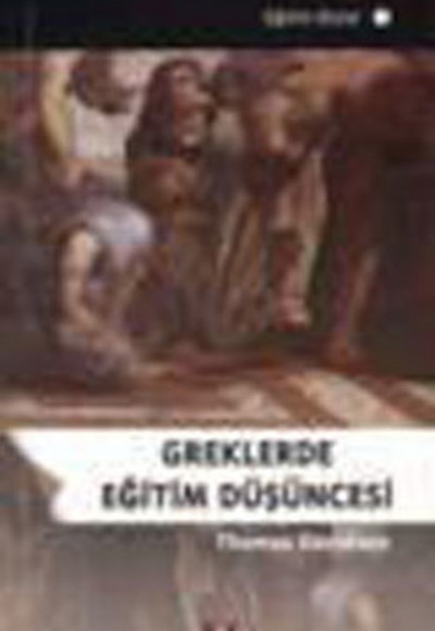 Greklerde Eğitim Düşüncesi Greklerde Eğitim Düşüncesi
