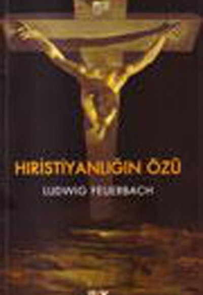 Hristiyanlığın Özü Hristiyanlığın Özü
