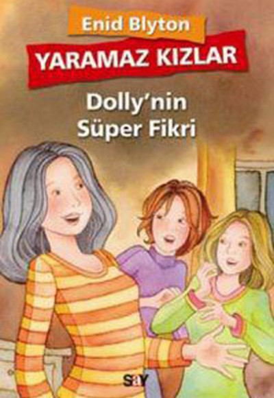 Yaramaz Kızlar 2 - Dolly'nin Süper Fikri Yaramaz Kızlar 2 - Dolly'nin Süper Fikri
