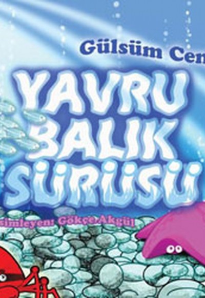 Yavru Balık Sürüsü Yavru Balık Sürüsü