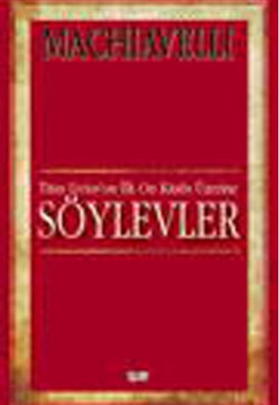 Titus Livius'us İlk On Kitabı Üzerine Söylevler Titus Livius'us İlk On Kitabı Üzerine Söylevler