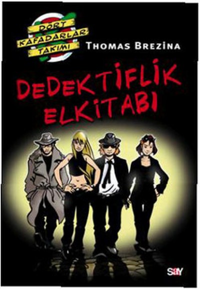 Dört Kafadarlar Takımı Özel Kitap 1: Dedektiflik Elkitabı Dört Kafadarlar Takımı Özel Kitap 1: Dedektiflik Elkitabı