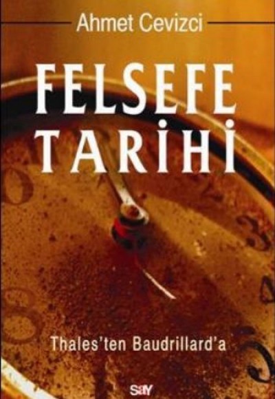 Felsefe Tarihi Thales'ten Baudrillard'a (Ciltli) Felsefe Tarihi Thales'ten Baudrillard'a (Ciltli)