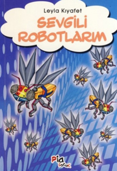 Sevgili Robotlarım Sevgili Robotlarım