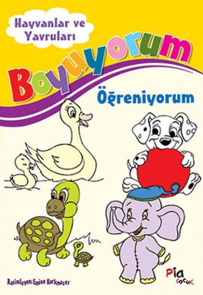 Boyuyorum Öğreniyorum - Hayvanlar ve Yavruları Boyuyorum Öğreniyorum - Hayvanlar ve Yavruları