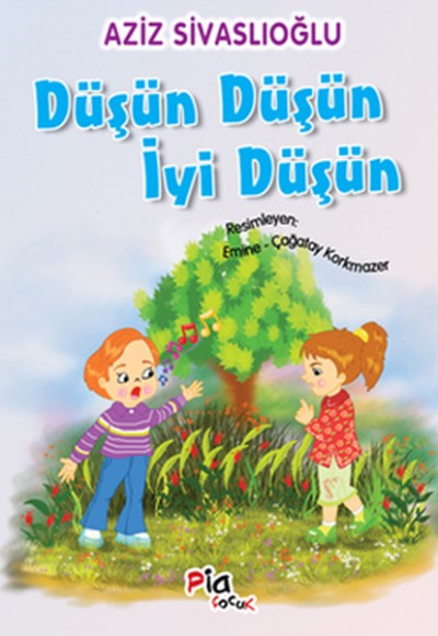 Düşün Düşün İyi Düşün Düşün Düşün İyi Düşün