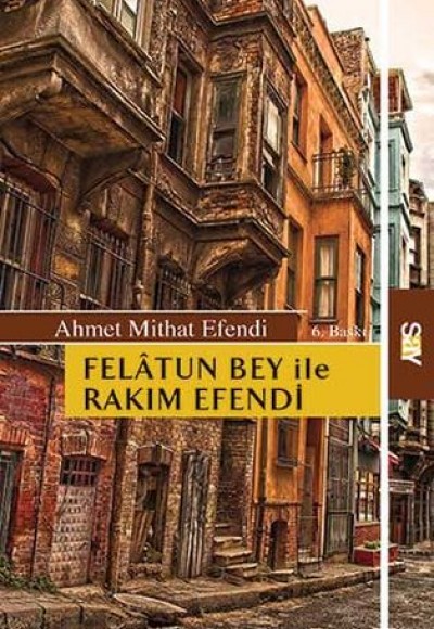Felatun Bey ile Rakım Efendi Felatun Bey ile Rakım Efendi