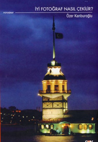 İyi Fotoğraf Nasıl Çekilir İyi Fotoğraf Nasıl Çekilir