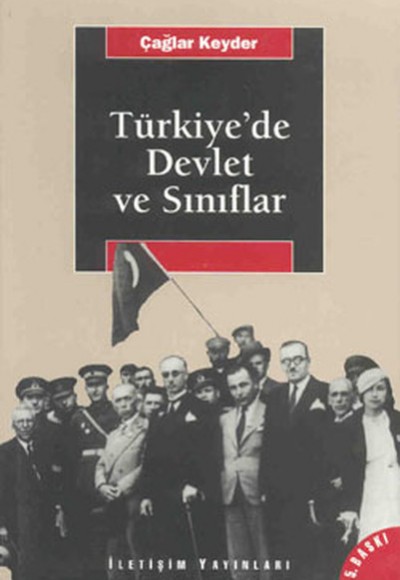 Türkiye'de Devlet ve Sınıflar Türkiye'de Devlet ve Sınıflar