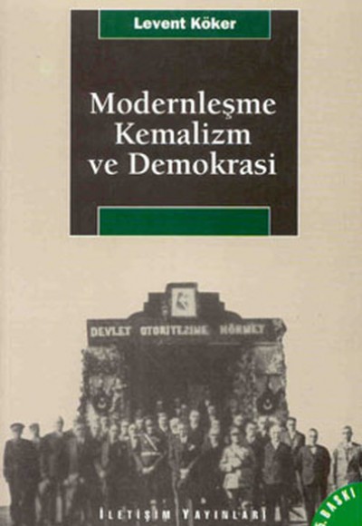 Modernleşme, Kemalizm ve Demokrasi Modernleşme, Kemalizm ve Demokrasi