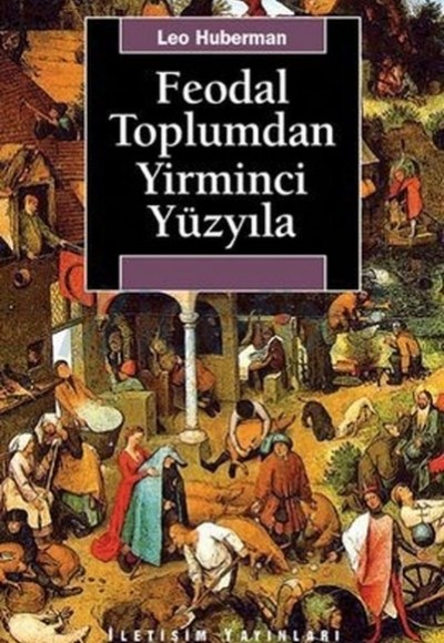 Feodal Toplumdan Yirminci Yüzyıla Feodal Toplumdan Yirminci Yüzyıla