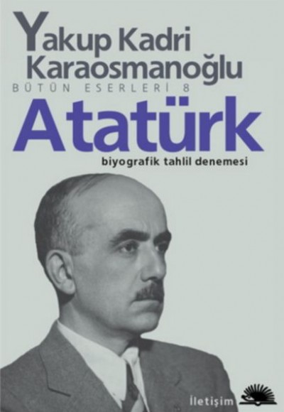 Atatürk (Yakup Kadri Karaosmanoğlu) Atatürk (Yakup Kadri Karaosmanoğlu)