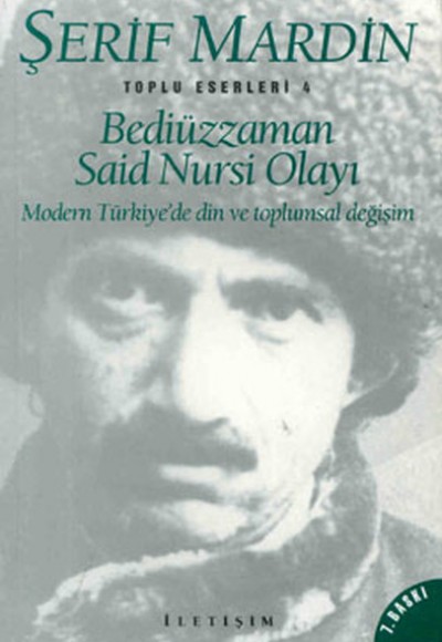 Bediüzzaman Said Nursi Olayı Modern Türkiye’de Din ve Toplumsal Değişim Bediüzzaman Said Nursi Olayı Modern Türkiye’de Din ve Toplumsal Değişim