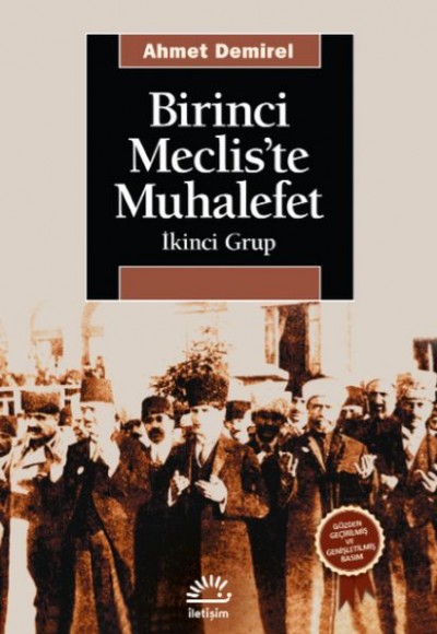 Birinci Meclis'te Muhalefet: İkinci Grup Birinci Meclis'te Muhalefet: İkinci Grup