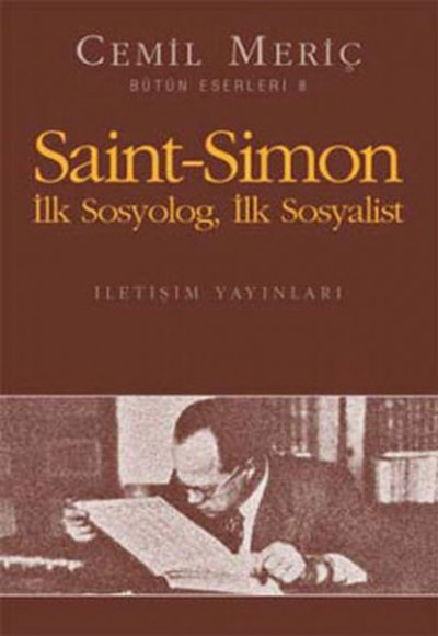 Saint-Simon İlk Sosyolog, İlk Sosyalist Saint-Simon İlk Sosyolog, İlk Sosyalist