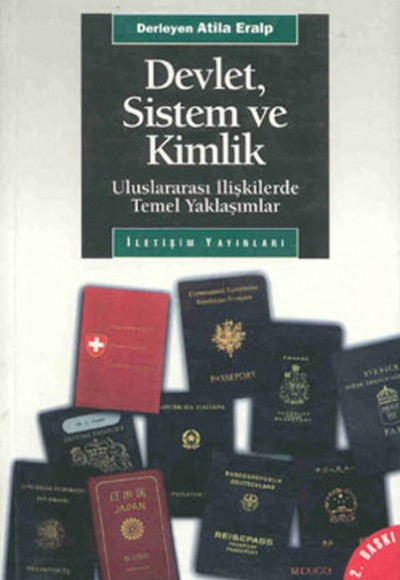 Devlet Sistem ve Kimlik Uluslararası İlişkilerde Temel Yaklaşımlar Devlet Sistem ve Kimlik Uluslararası İlişkilerde Temel Yaklaşımlar