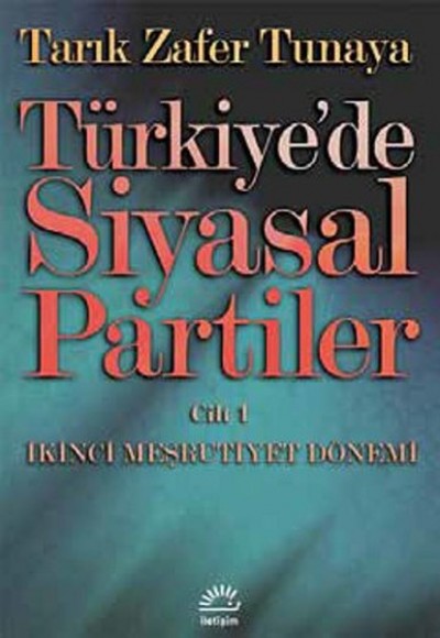 Türkiye’de Siyasal Partiler Cilt: 1 Türkiye’de Siyasal Partiler Cilt: 1