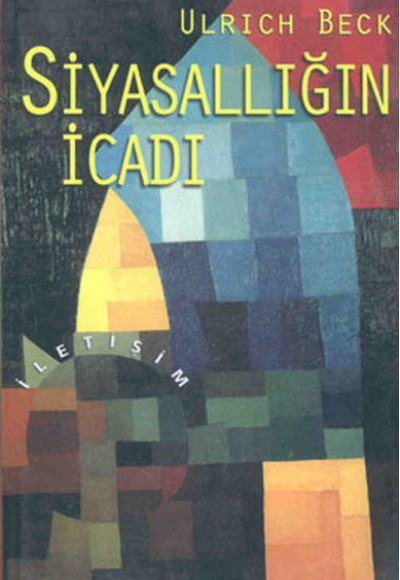 Siyasallığın İcadı Siyasallığın İcadı