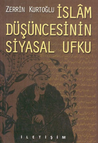 İslam Düşüncesinin Siyasal Ufku İslam Düşüncesinin Siyasal Ufku