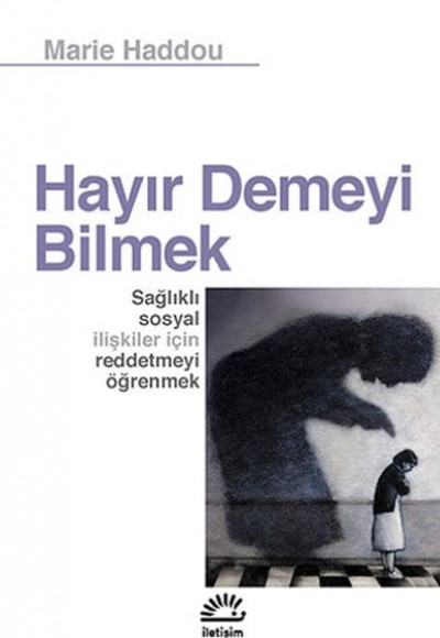 Hayır Demeyi Bilmek Hayır Demeyi Bilmek