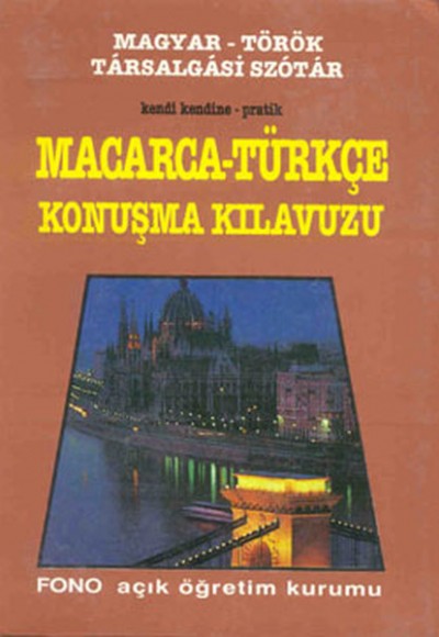 Kendi Kendine Pratik Macarca Konuşma Kılavuzu Kendi Kendine Pratik Macarca Konuşma Kılavuzu