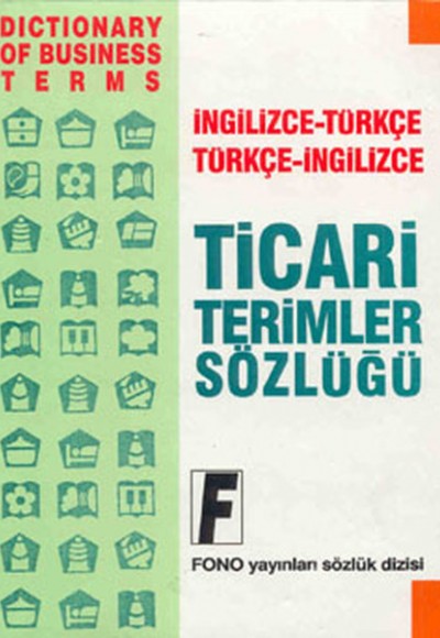 Ticari Terimler Sözlüğü İngilizce-Türkçe Türkçe-İngilizce Ticari Terimler Sözlüğü İngilizce-Türkçe Türkçe-İngilizce