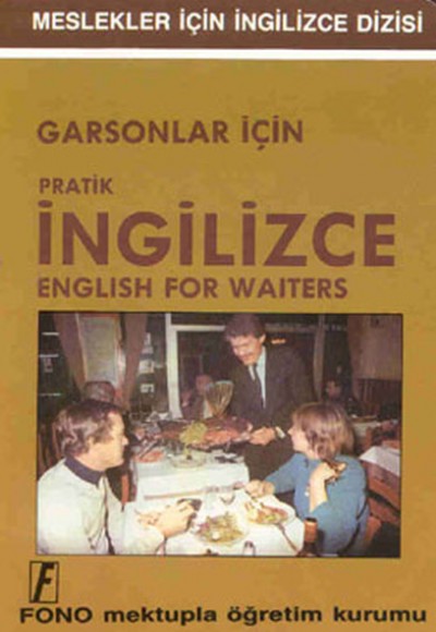 Garsonlar İçin Pratik İngilizce Garsonlar İçin Pratik İngilizce