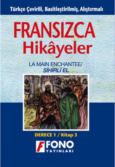 Fransızca Türkçe Hikayeler Derece 1 Kitap 3 Sihirli El Fransızca Türkçe Hikayeler Derece 1 Kitap 3 Sihirli El