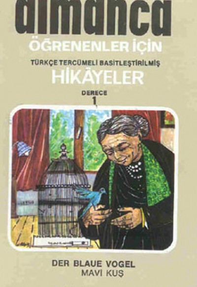 Almanca Türkçe Hikayeler Derece 1 Kitap 2 Mavi Kuş Almanca Türkçe Hikayeler Derece 1 Kitap 2 Mavi Kuş