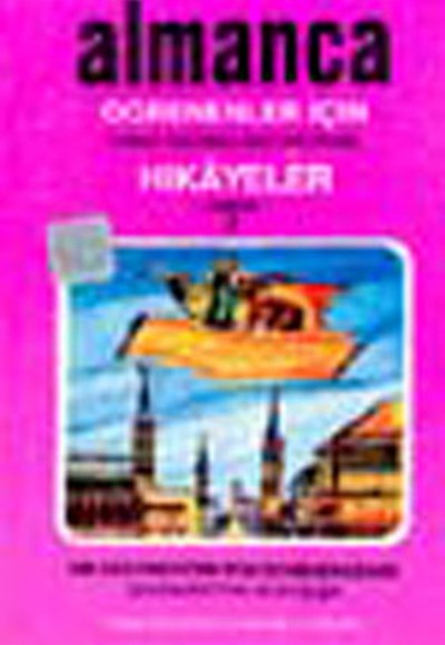 Almanca Türkçe Hikayeler Derece 3 Kitap 1 Şehrazattan Hikayeler Almanca Türkçe Hikayeler Derece 3 Kitap 1 Şehrazattan Hikayeler