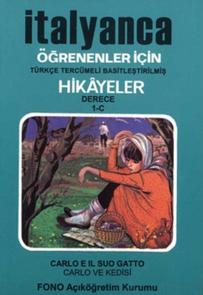 İtalyanca Türkçe Hikayeler Derece 1 Kitap 3 Carlo ve Kedisi İtalyanca Türkçe Hikayeler Derece 1 Kitap 3 Carlo ve Kedisi