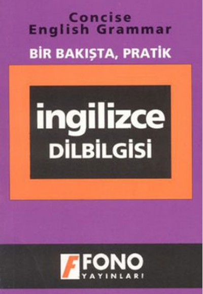 Bir Bakışta Pratik İngilizce Dilbilgisi Bir Bakışta Pratik İngilizce Dilbilgisi