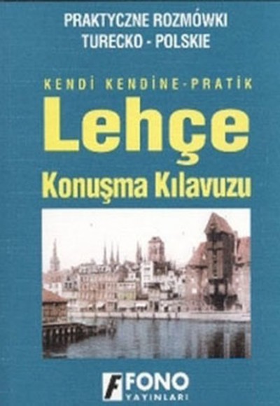 Kendi Kendine Pratik Lehçe Konuşma Kılavuzu Kendi Kendine Pratik Lehçe Konuşma Kılavuzu