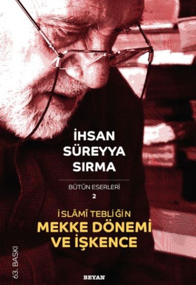 İslami Tebliğin Mekke Dönemi ve İşkence İslami Tebliğin Mekke Dönemi ve İşkence
